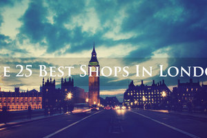 店鋪指南，英國倫敦最好的25家服飾店鋪